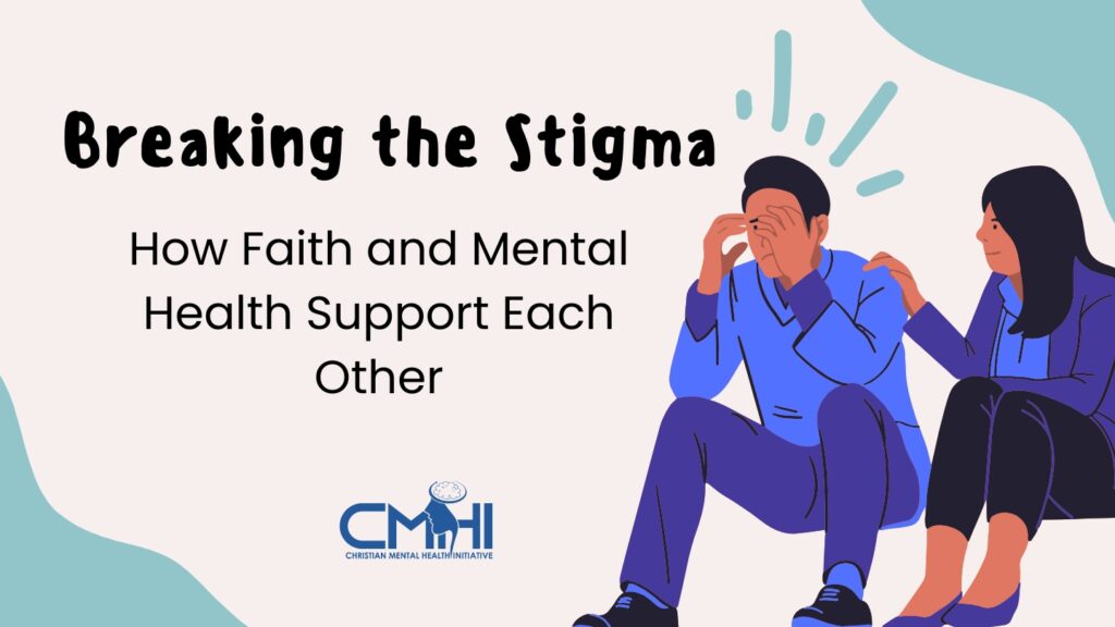 Breaking the Stigma: How Faith & Mental Health Support Each Other - CMHI